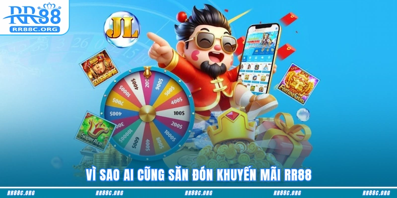 Vì sao ai cũng săn đón khuyến mãi RR88