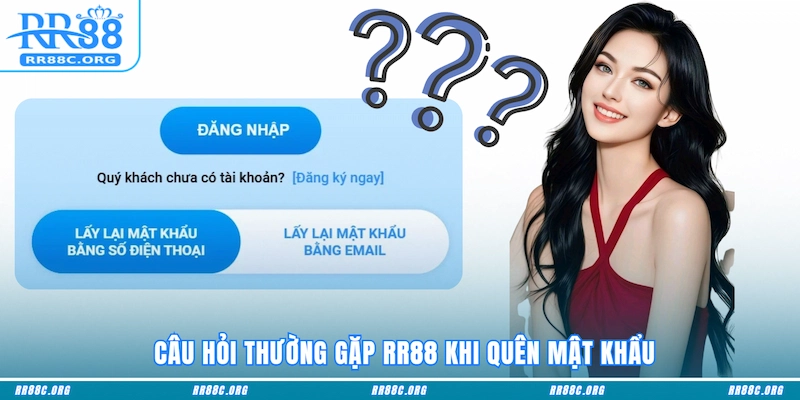 Câu hỏi thường gặp RR88 khi quên mật khẩu